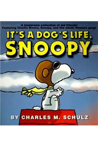 It's a Dog's Life, Snoopy