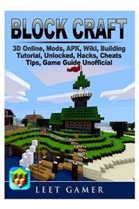 Block Craft 3D Online, Mods, Apk, Wiki, Building, Tutorial, Unlocked, Hacks, Cheats, Tips, Game Guide Unofficial