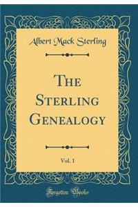 The Sterling Genealogy, Vol. 1 (Classic Reprint)