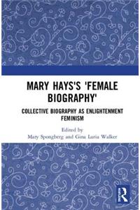 Mary Hays's 'Female Biography'