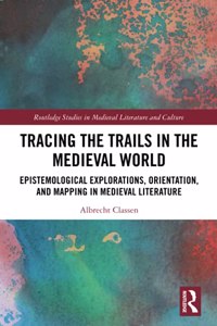 Tracing the Trails in the Medieval World