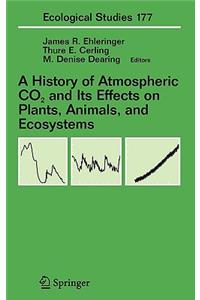 History of Atmospheric Co2 and Its Effects on Plants, Animals, and Ecosystems