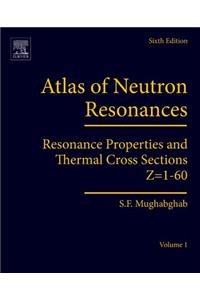 Atlas of Neutron Resonances: Volume 1: Resonance Properties and Thermal Cross Sections Z= 1-60