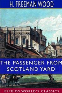 The Passenger From Scotland Yard (Esprios Classics)