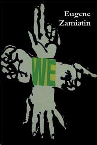 We: A Novel of the Future