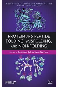 Protein and Peptide Folding, Misfolding, and Non-Folding