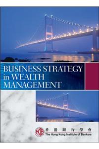 Business Strategy in Private Wealth Management