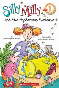 Scholastic Reader Level 1: Silly Milly and the Mysterious Suitcase