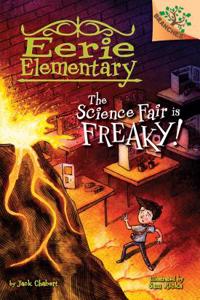 Science Fair Is Freaky! a Branches Book (Eerie Elementary #4)