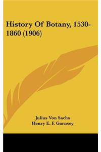 History Of Botany, 1530-1860 (1906)