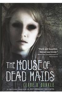 The House of Dead Maids