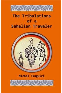 Tribulations of a Sahelian Traveler