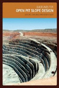 Guidelines for Open Pit Slope Design