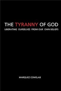 Tyranny Of God