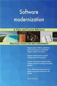 Software modernization A Clear and Concise Reference