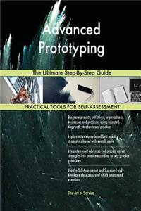 Advanced Prototyping The Ultimate Step-By-Step Guide