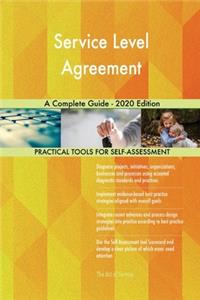 Service Level Agreement A Complete Guide - 2020 Edition
