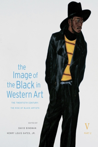 The Image of the Black in Western Art: Volume V The Twentieth Century