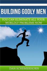 Building Godly Men