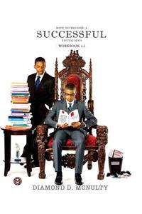 How to Become a Successful Young Man Workbook