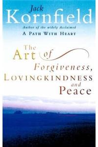 Art of Forgiveness, Lovingkindness and Peace