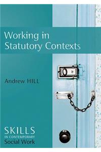 Working in Statutory Contexts