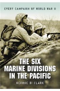The Six Marine Divisions in the Pacific