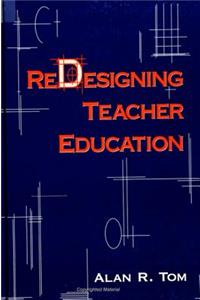 Redesigning Teacher Education