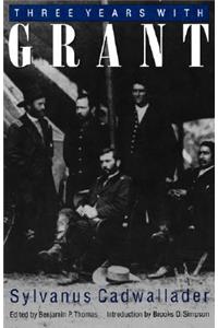 Three Years with Grant