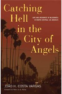Catching Hell in the City of Angels