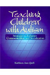 Teaching Children with Autism: Strategies to Enhance Communication and Socialization