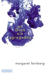Un Dios Sin Agregados
