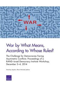 War by What Means, According to Whose Rules?