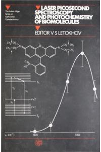 Laser Picosecond Spectroscopy and Photochemistry of Biomolecules, (Optics and Optoelectronics)