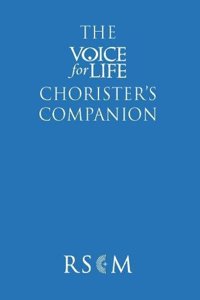 The Voice for Life Chorister's Companion