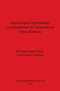Arqueología Experimental: La manufacture de Terracotas en época Romana