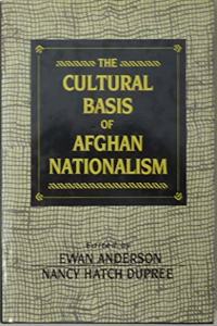 The Cultural Basis of Afghan Nationalism