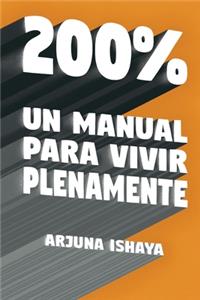 200% - Un Manual Para Vivir Plenamente