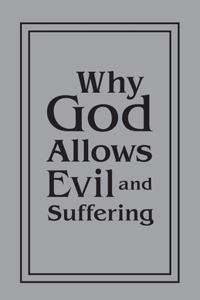 Why God Allows Evil and Suffering
