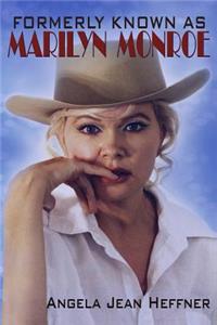 Formerly Known As Marilyn Monroe
