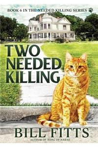 Two Needed Killing