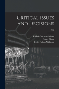 Critical Issues and Decisions; 1962