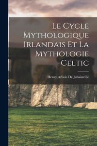 Cycle Mythologique Irlandais Et La Mythologie Celtic