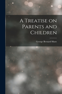 Treatise on Parents and Children