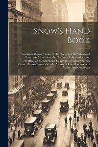 Snow's Hand Book