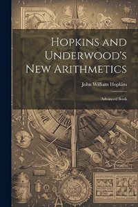 Hopkins and Underwood's New Arithmetics