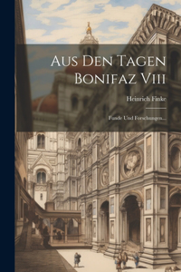 Aus Den Tagen Bonifaz Viii