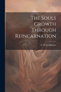 Souls Growth Through Reincarnation