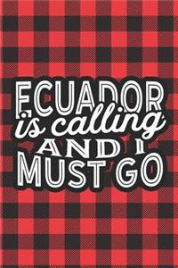 Ecuador Is Calling And I Must Go