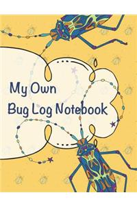 My Own Bug Log Notebook - Four -